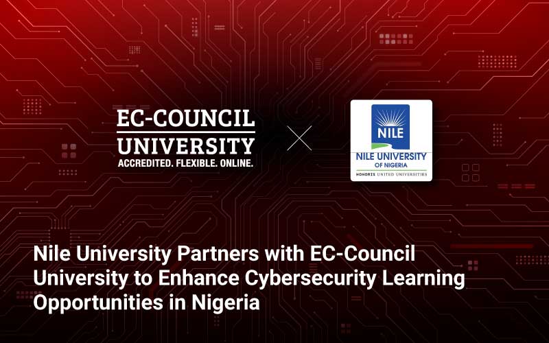 Nile University Partners with EC-Council University to Enhance Cybersecurity Learning Opportunities in Nigeria