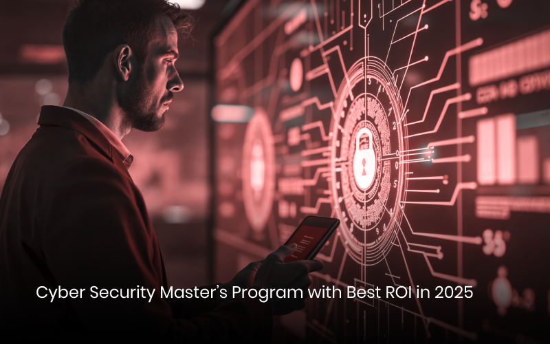 Cyber-Security-Master’s-Program-with-Best-ROI-in-2025
